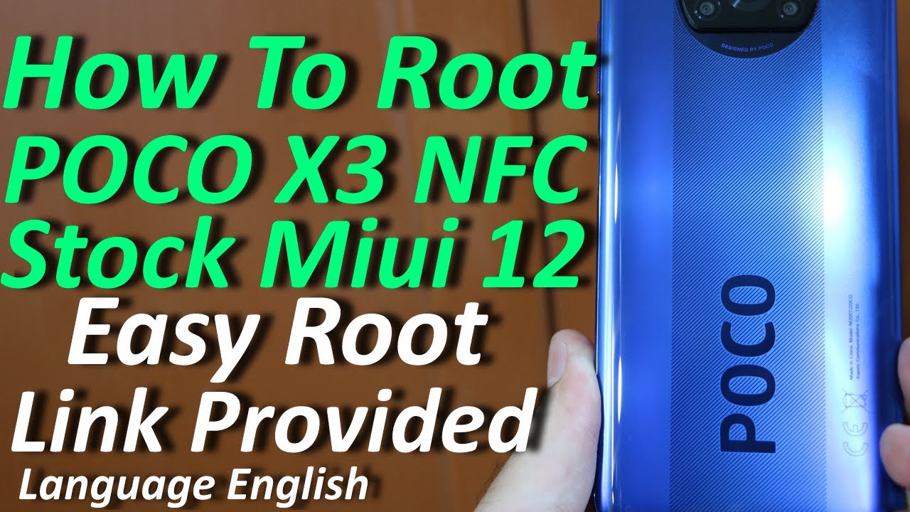How To Root POCO X3 NFC Miui 12 latest