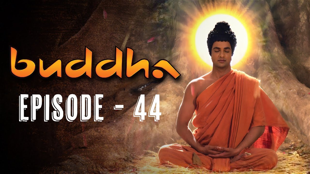 Buddha Episode 44 (FULL HD) | Full Episode (1-55) | Buddha Tv Serial