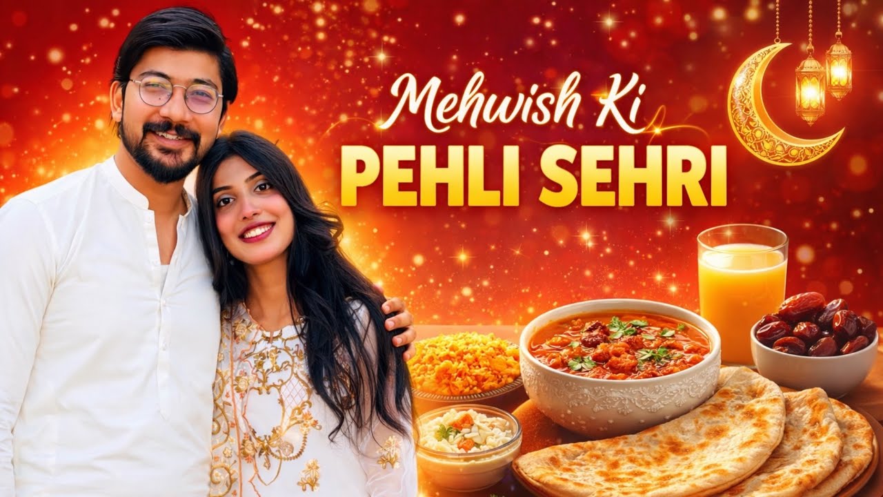 MEHWISH KI SASURAL MEIN PEHLI SEHRI😍|MA11