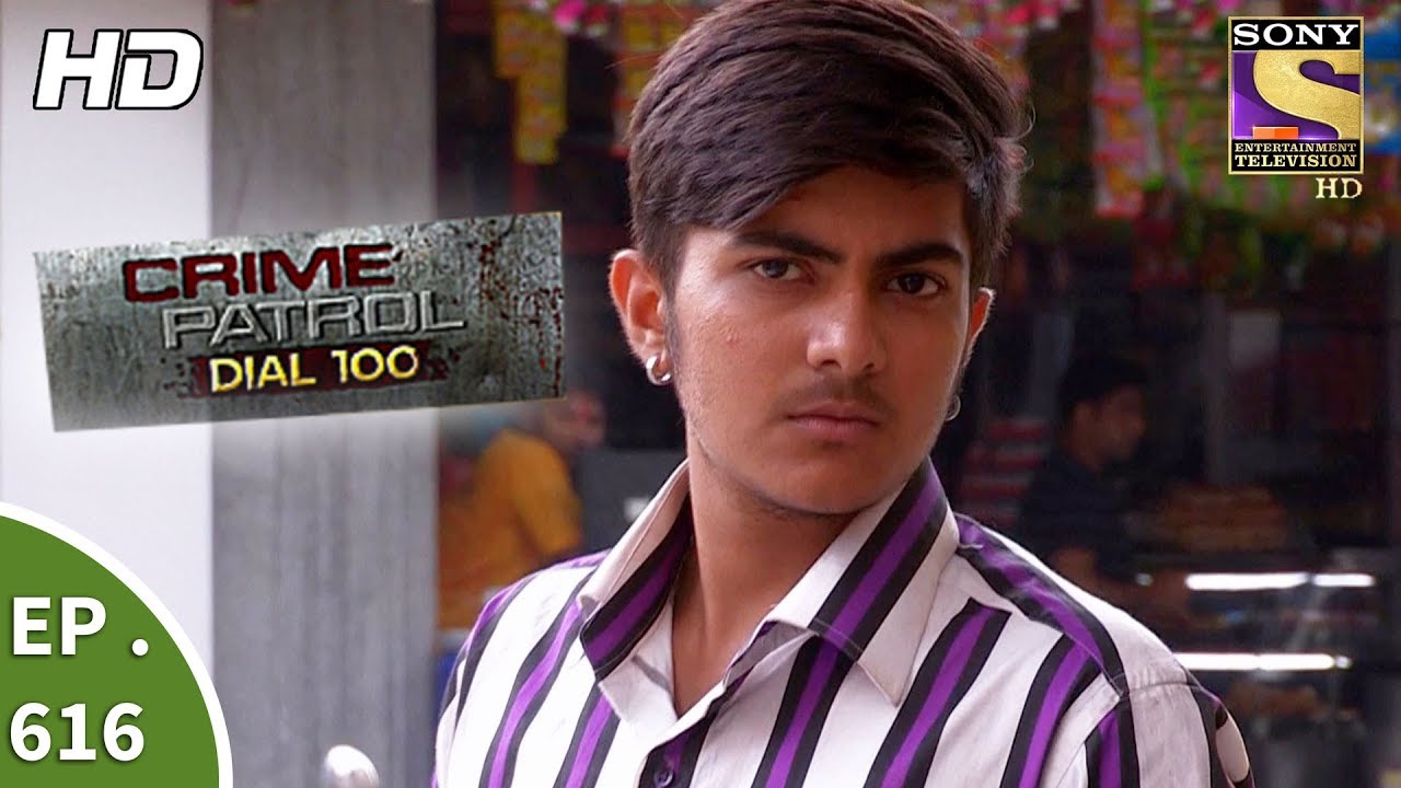 Crime Patrol Dial 100 - क्राइम पेट्रोल - Ep 616 - Robbed of Innocence Part 1 - 25th September, 2017