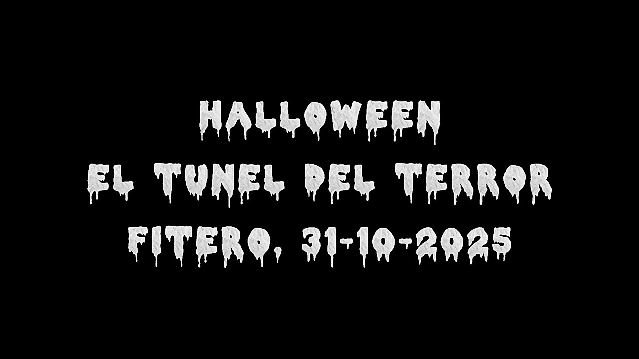 HALLOWEEN (EL TUNEL DEL TERROR) FITERO, 31-10-2025