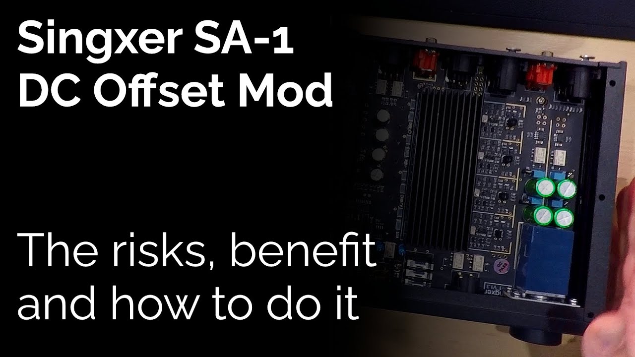 Singxer SA-1 DC Offset Mod - The risks, benefit and how to do it