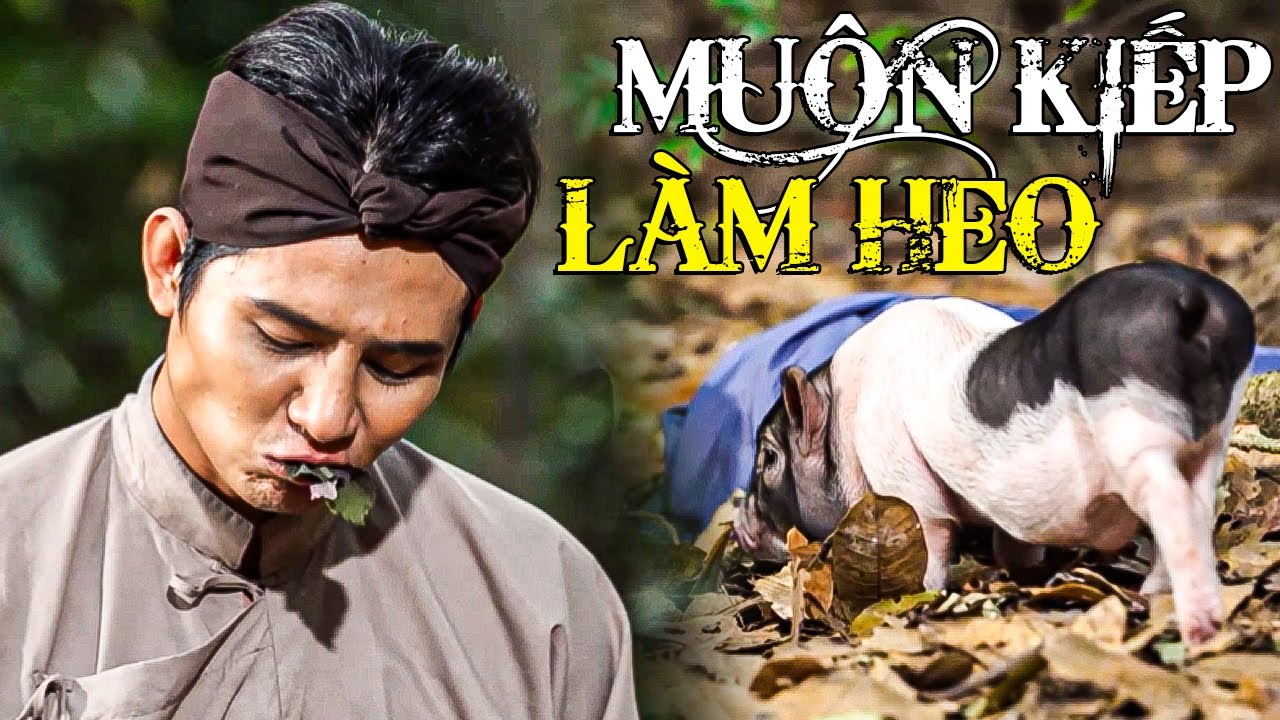 MUÔN KIẾP LÀM HEO | Phim Truyện Cổ Tích 2025 | Phim Cổ Tích Mới Nhất 2025 | Cổ Tích Việt Nam | THVL