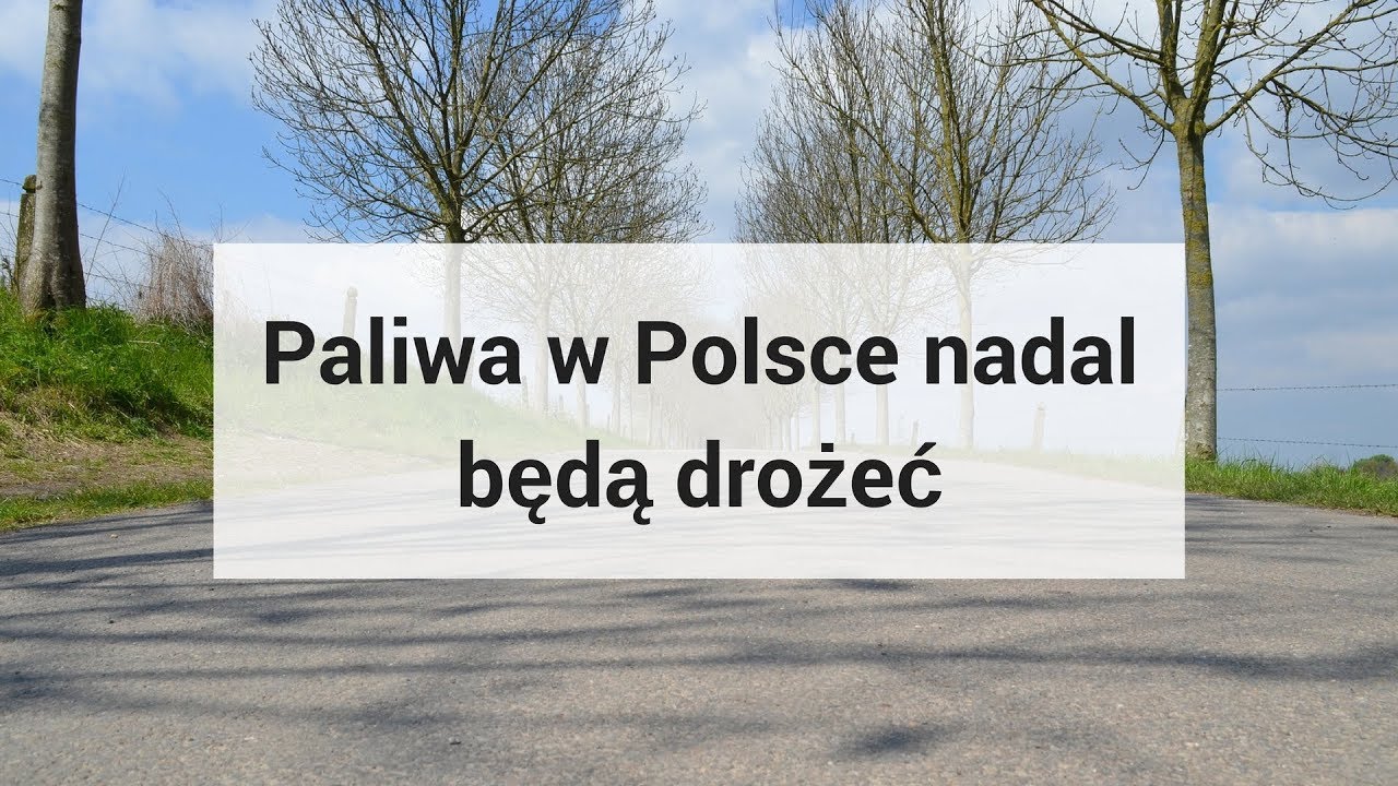 e-petrol.pl: paliwa w Polsce nadal będą drożeć