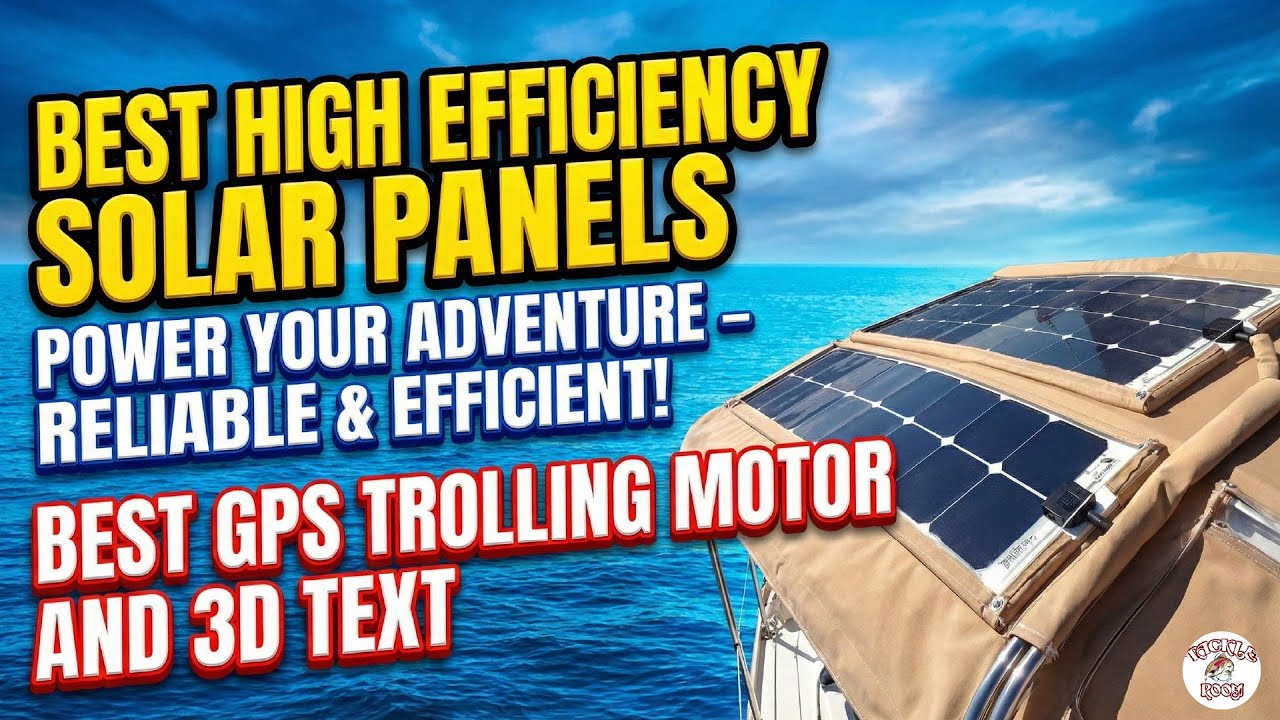 Best High Efficiency Solar Panels 2026: Power Your Tackle Room & Boat (Off-Grid Gear Review)