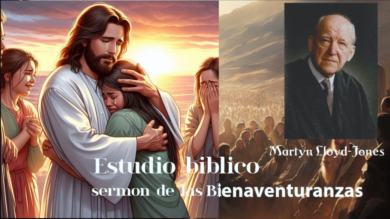 Bienaventurados los que lloran / un estudio de Martyn Lloyd Jones