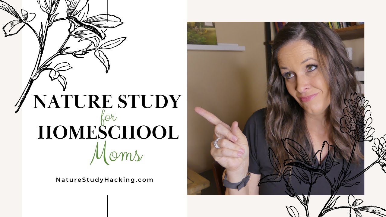 Nature Study with confidence| Charlotte Mason Homeschool