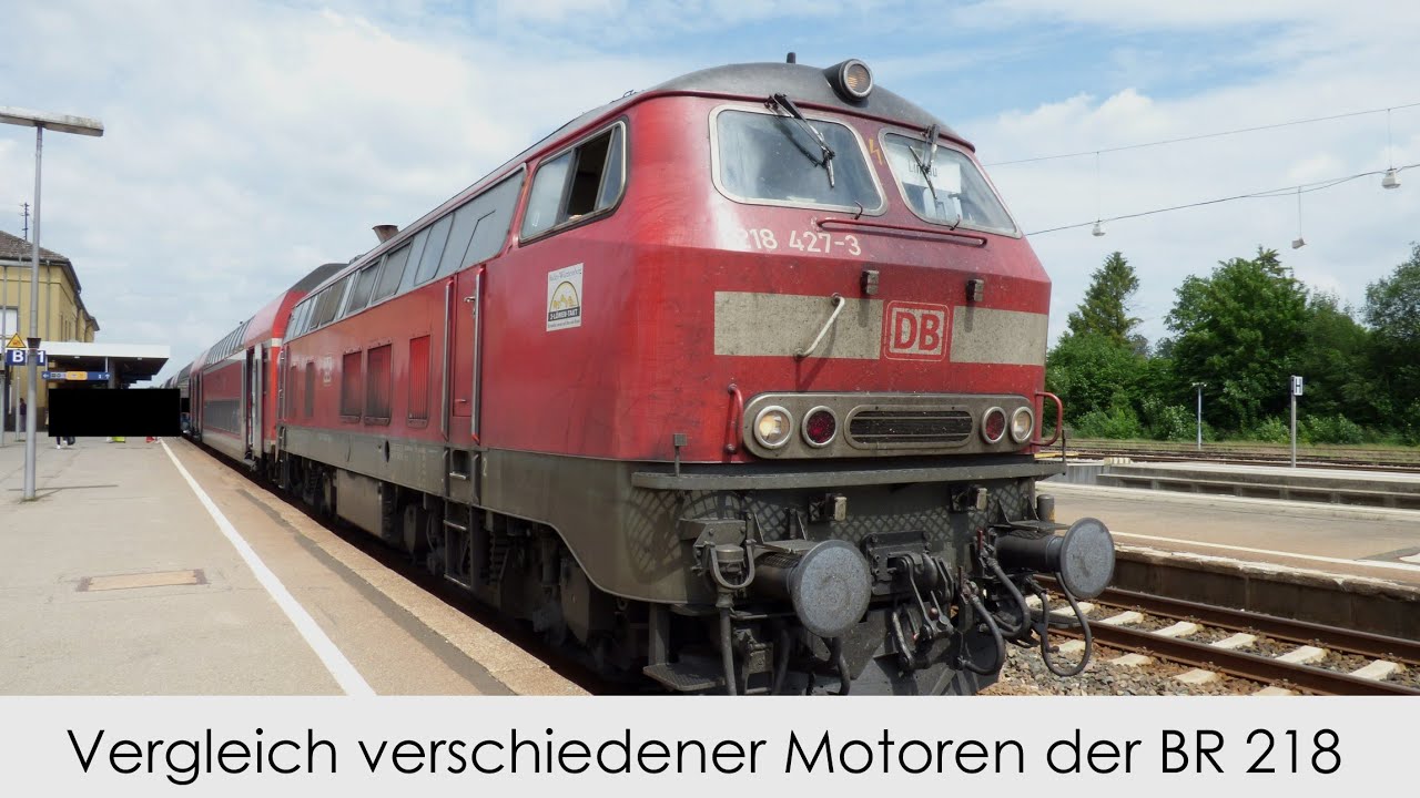 Vergleich verschiedener Motoren der BR 218 (+Info zum Kanal)