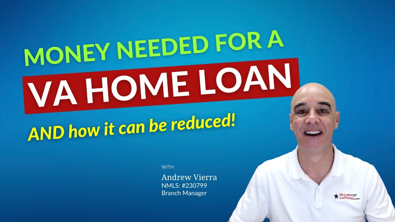 Money needed for a VA home loan AND how it can be reduced!