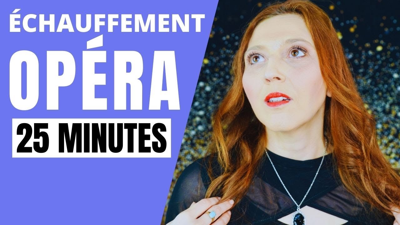 ÉCHAUFFEMENT VOCAL LYRIQUE - 25 minutes (OPÉRA) cours de chant