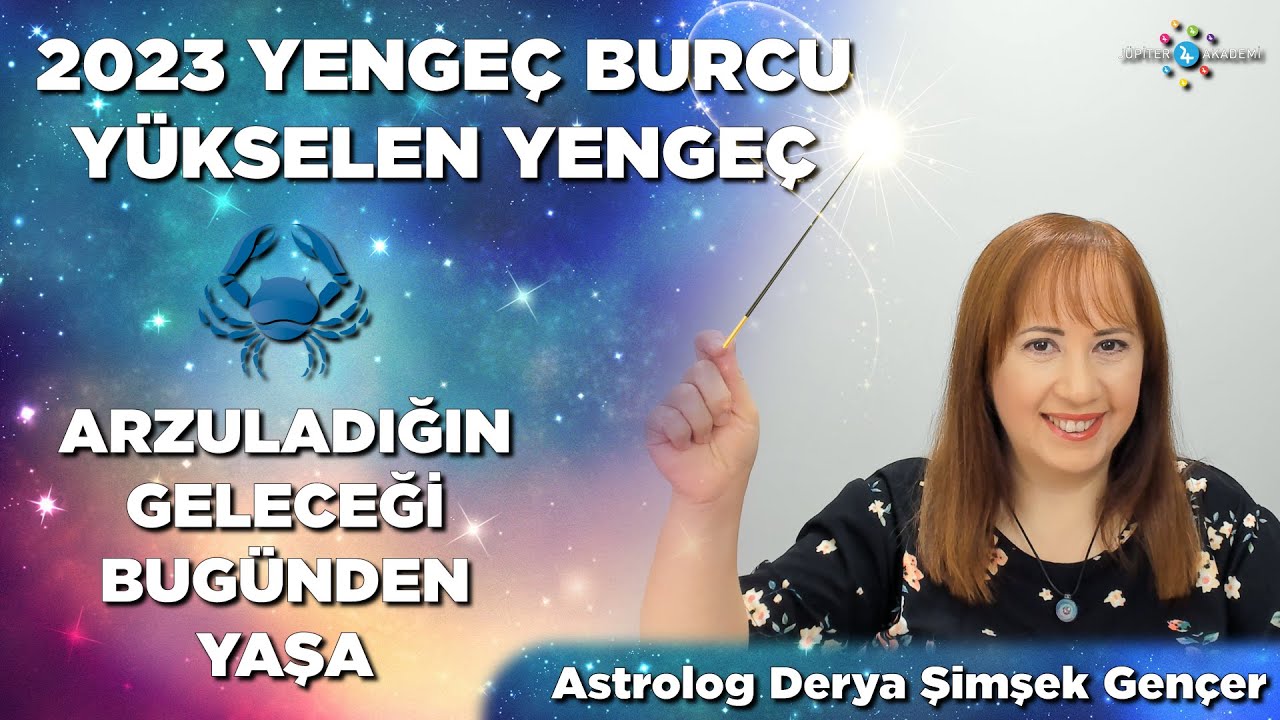 Yengeç Burcu / Yükselen Yengeç / Yıllık Burç Yorumları 2023