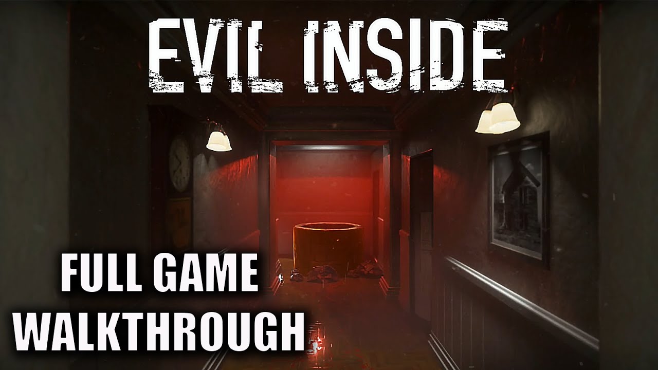 Evil Inside - Full Game | Walkthrough | New Horror Game