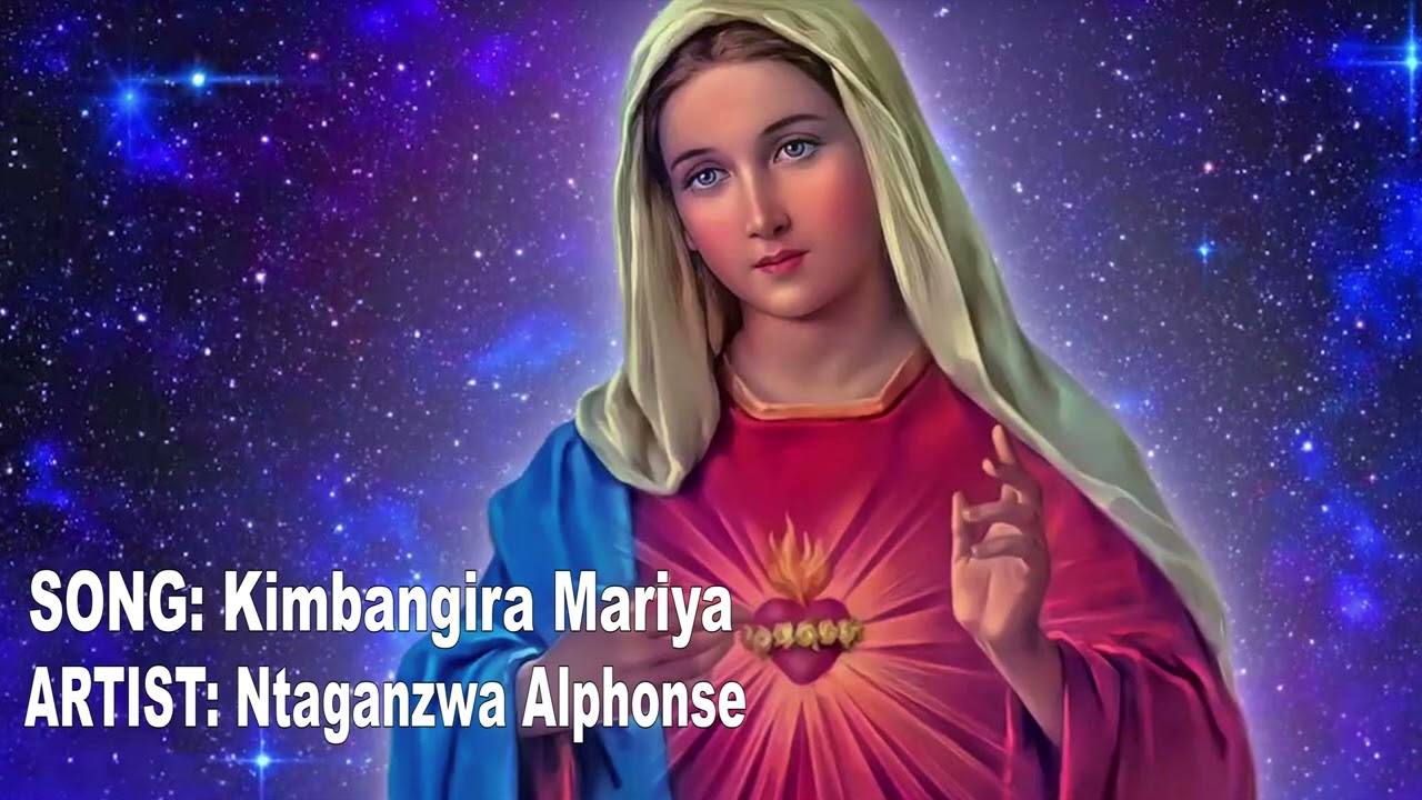 Kimbagira Mariya By Ntaganzwa Alphonse