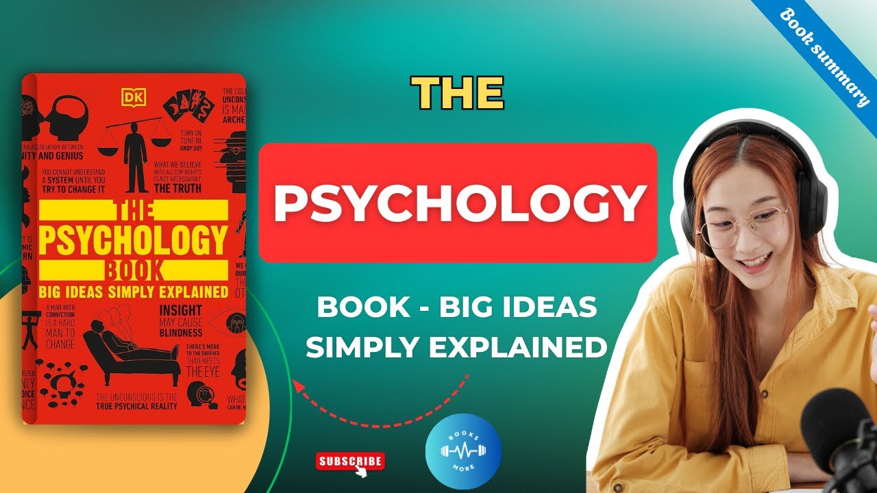 The Psychology Book - Big Ideas Simply Explained | Book Summary | Books & More
