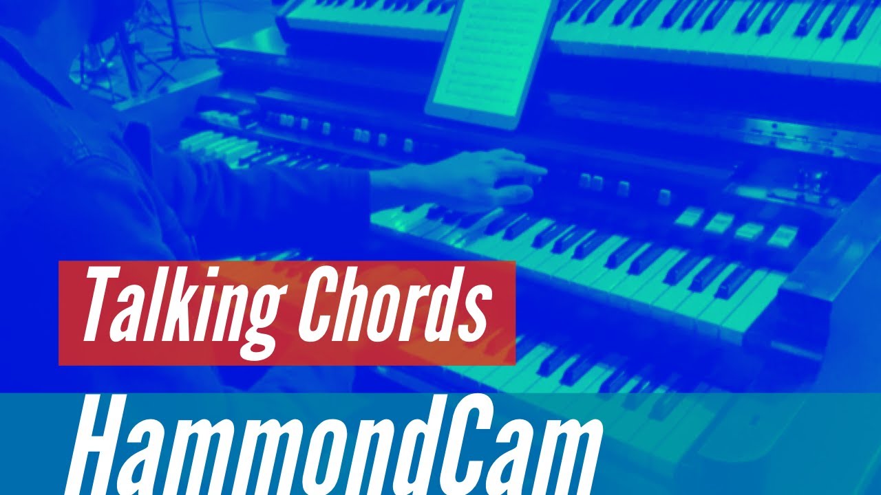 #HammondCam Talking Chords