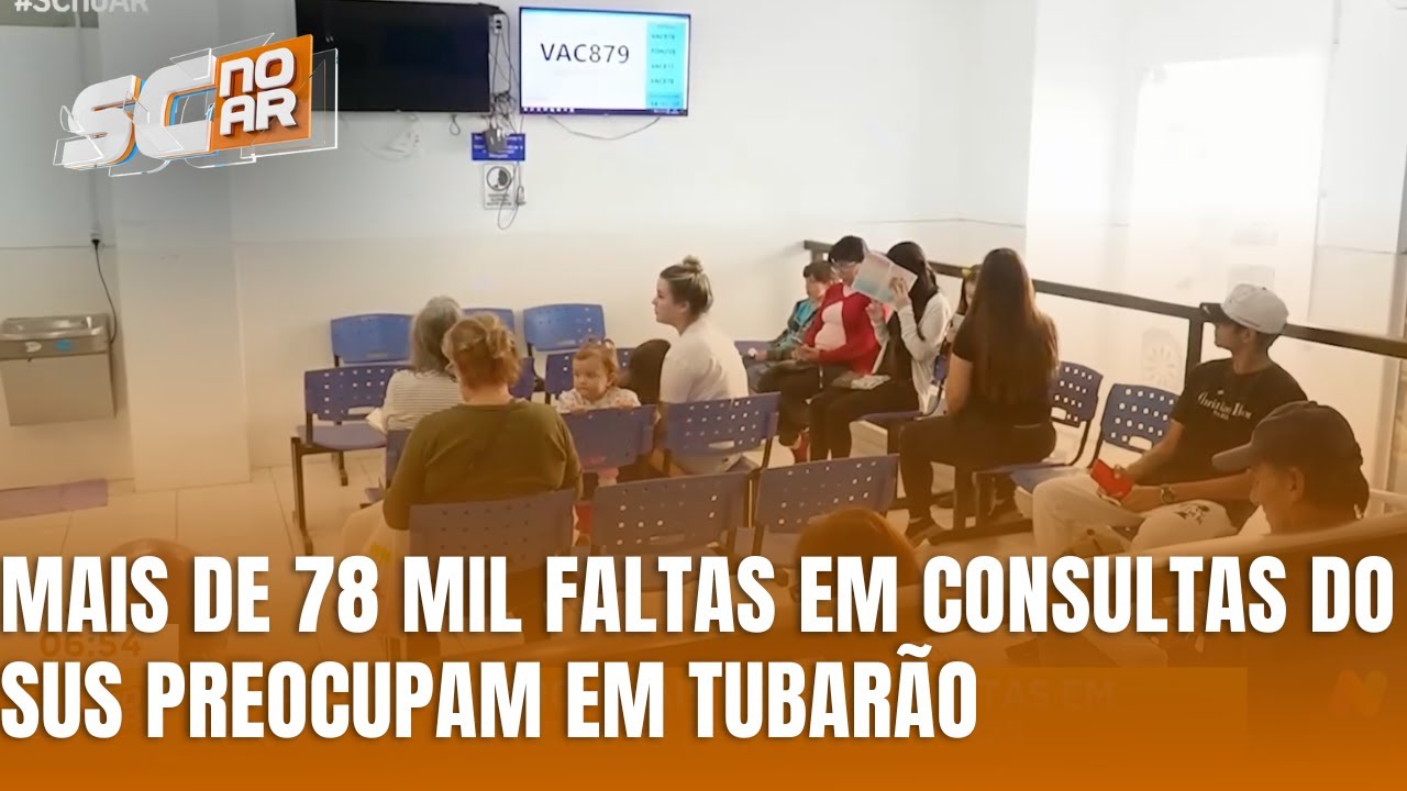 Tubarão registra mais de 78 mil faltas em consultas do SUS em 2025