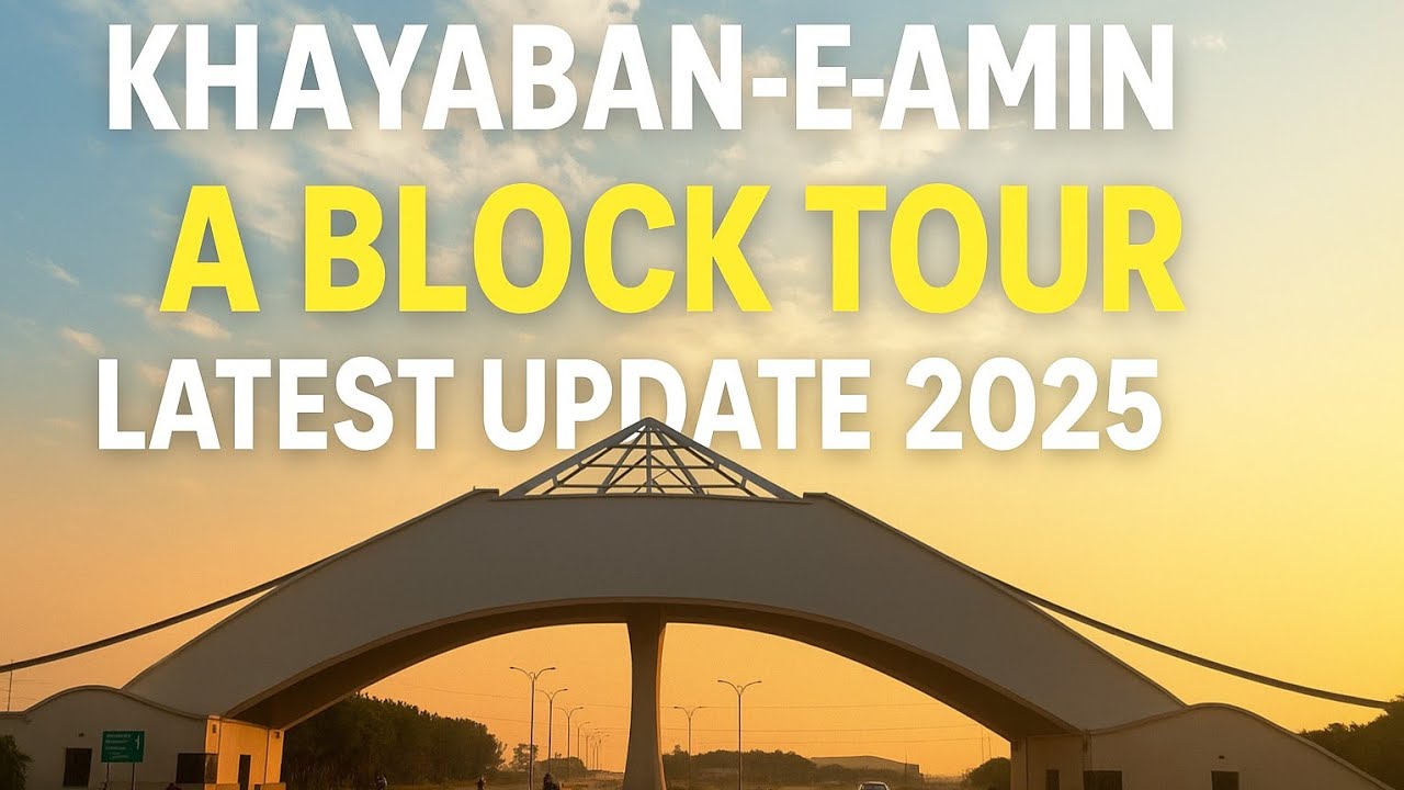 Khayaban e Amin Latest Update 2025 A Block | Khayaban e Amin Lahore Latest News |