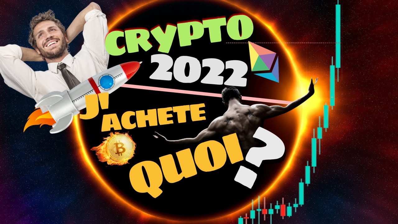👉CRYPTO 2022🚀🚀 J'ach&egrave;te quoi ?! 😮 Analyses graphiques