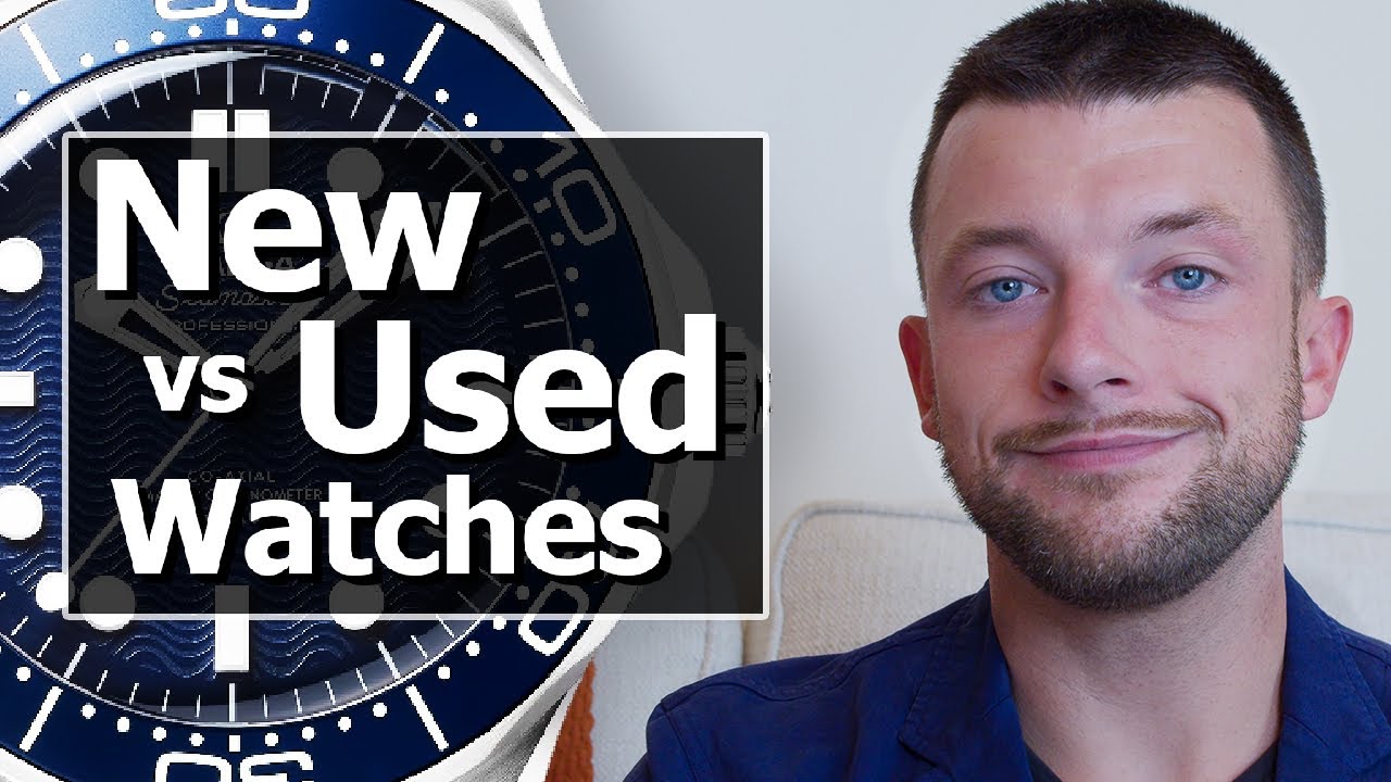 New vs Used Watches: Which is ACTUALLY Better?