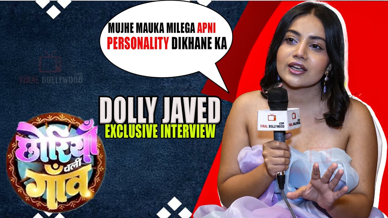 Dolly Javed Opens Up | Challenges Excitement & Stories from Chhoriyan Chali Gaon Exclusive Interview