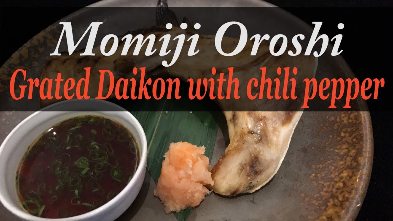 Momiji oroshi (Daikon with Japanese chili pepper )   米国発・もみじおろしの作り方