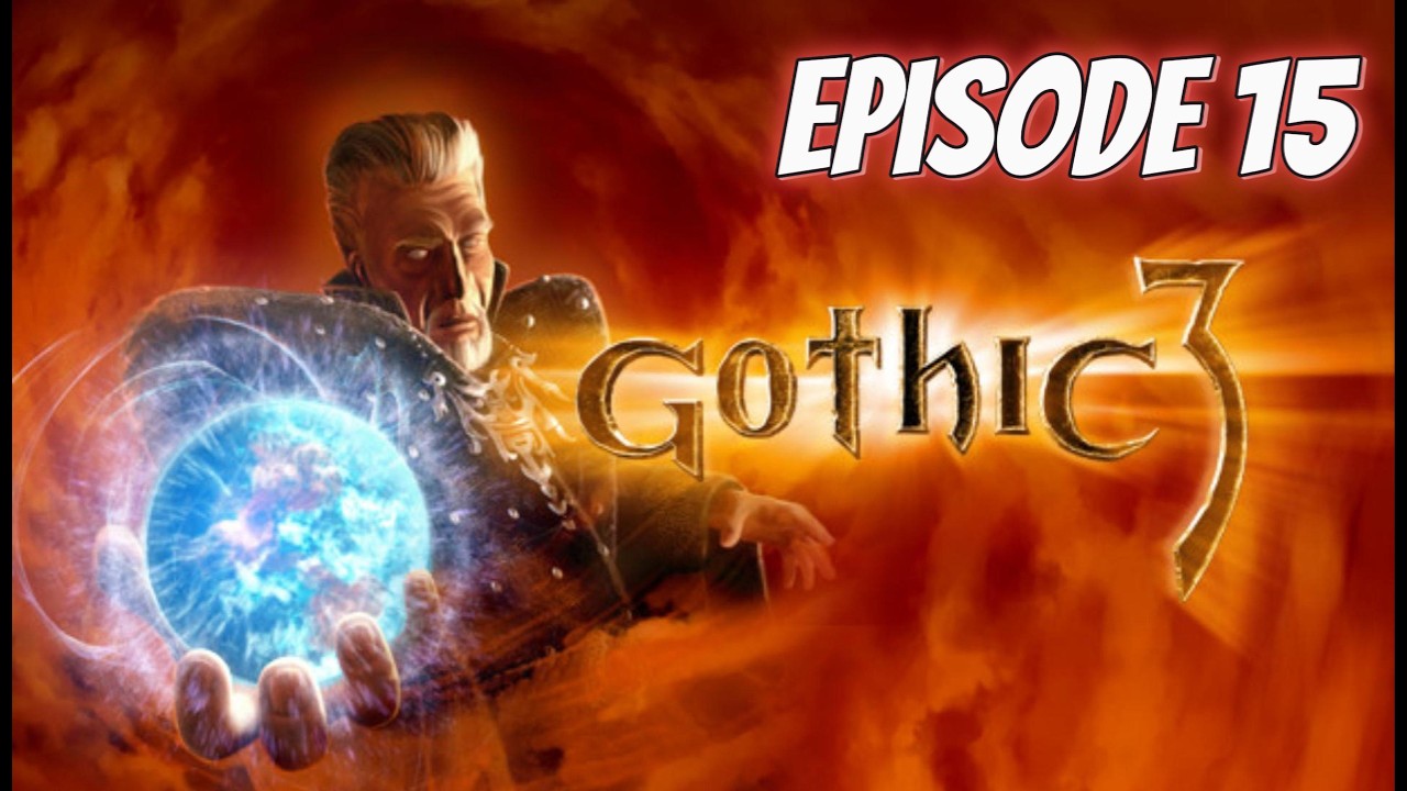 Gotha! - Gothic 3 - Let's Play - Episode 15 [Schwierigkeitsgrad Schwer + Alternative  KI]