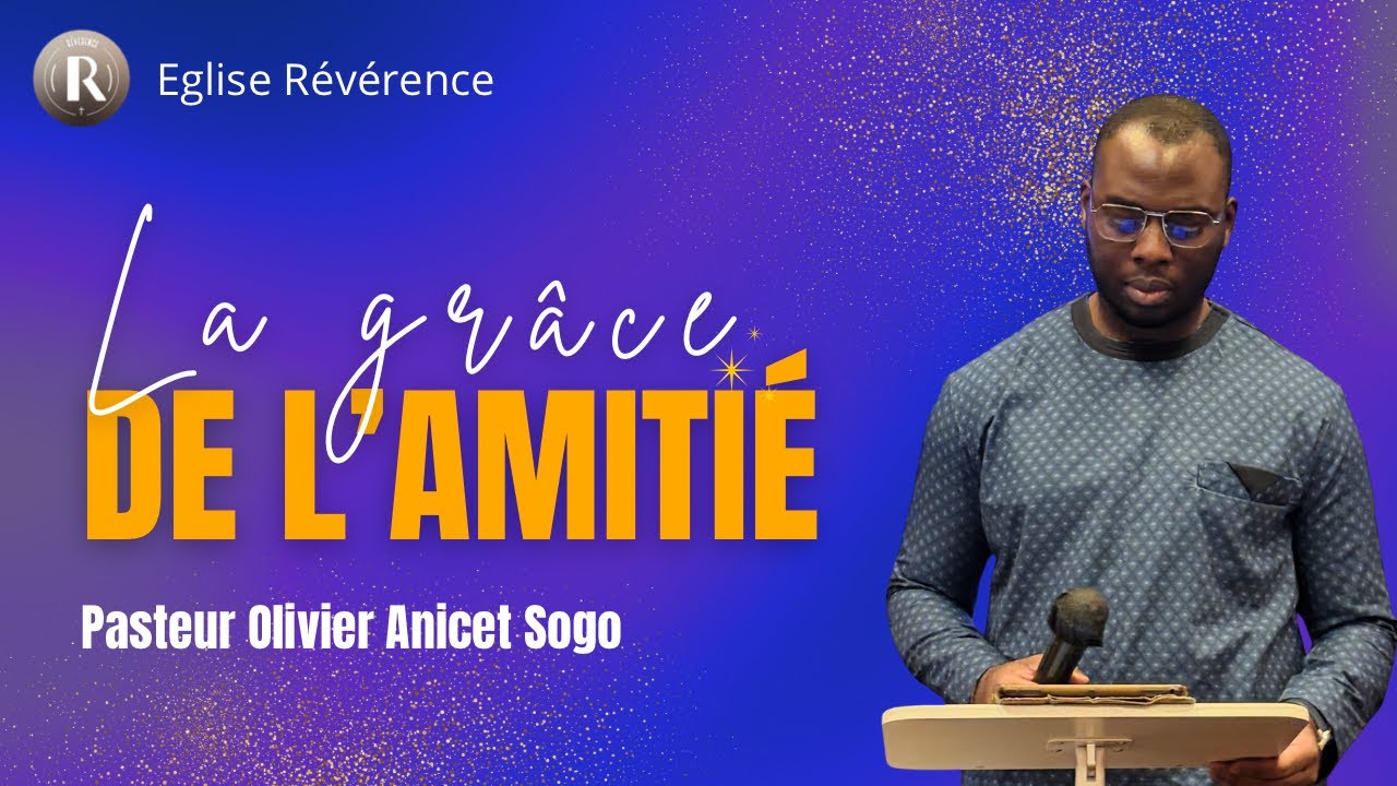 Église Révérence - La grâce de l’amitié 