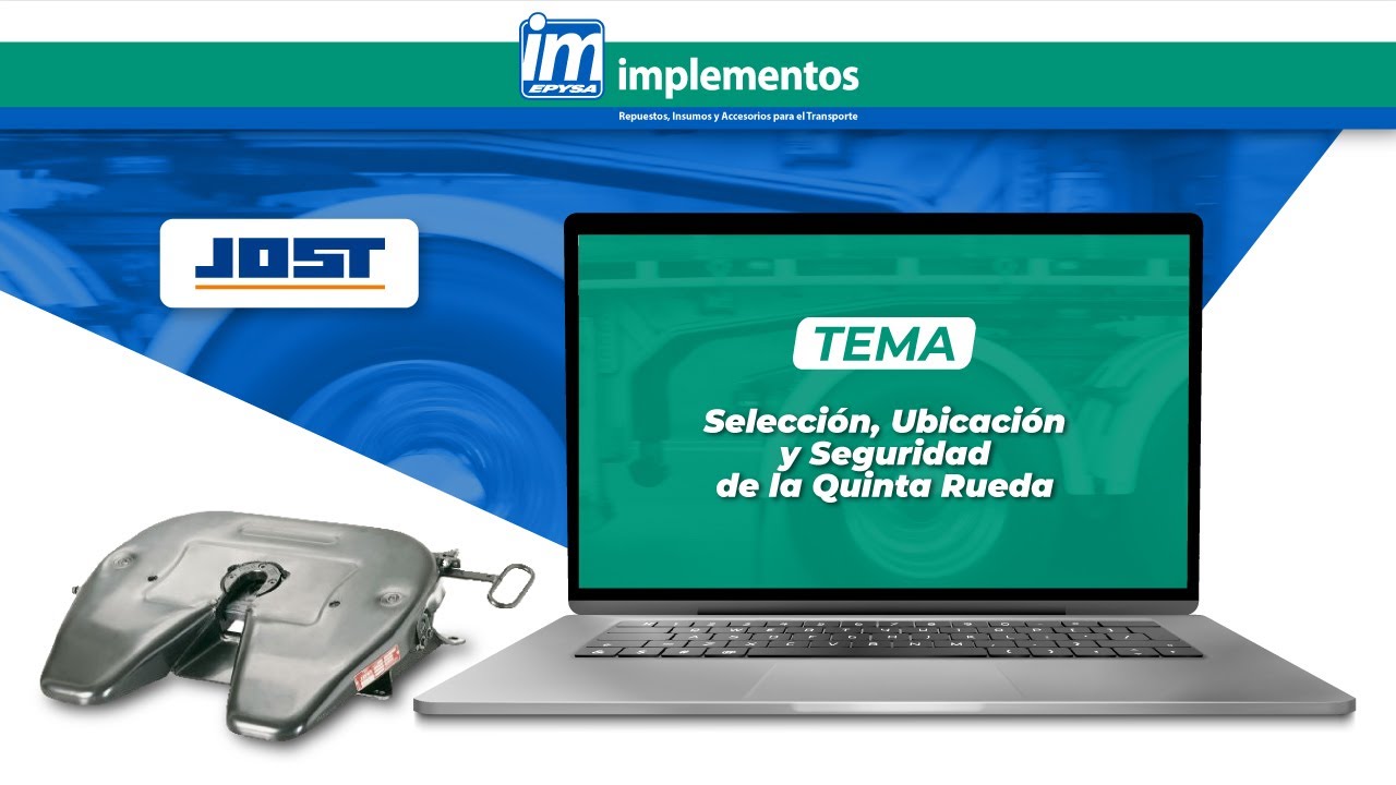 Selección, ubicación y seguridad de la Quinta Rueda - JOST
