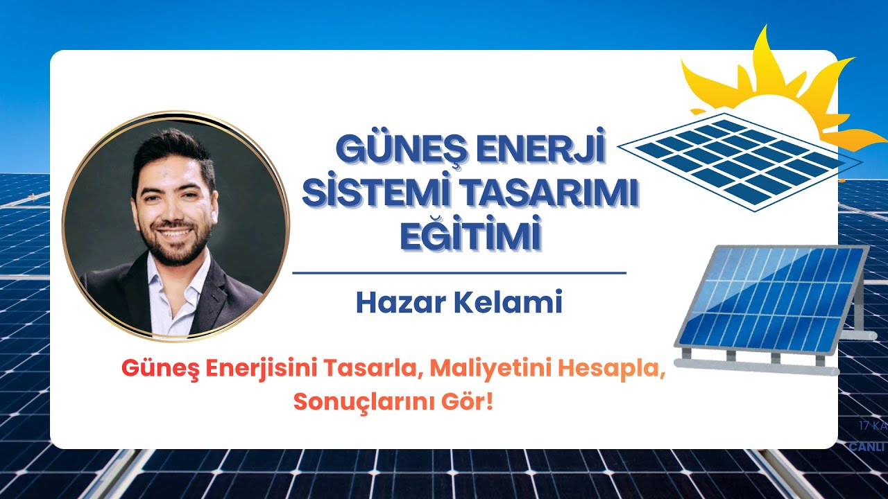 Güneş Enerji Sistemi Tasarımı Eğitimi – Başlangıçtan Teslimata Kadar