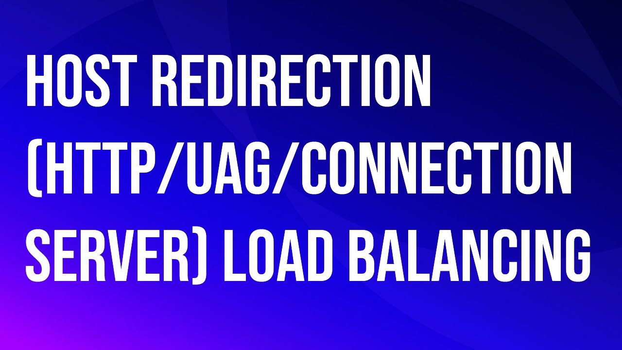 VMware\Omnissa Horizon Host Redirection (HTTP/UAG/Connection Server).