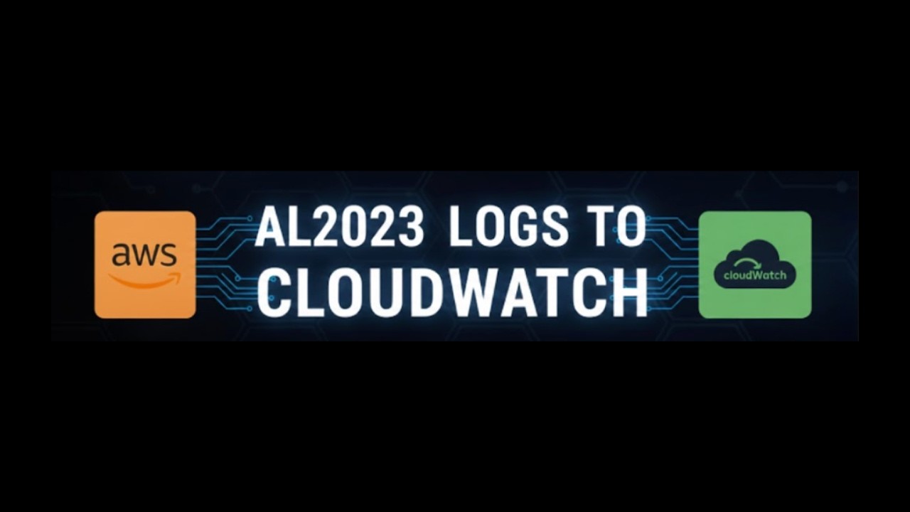 How To: Log Streaming to CloudWatch from Amazon Linux 2023