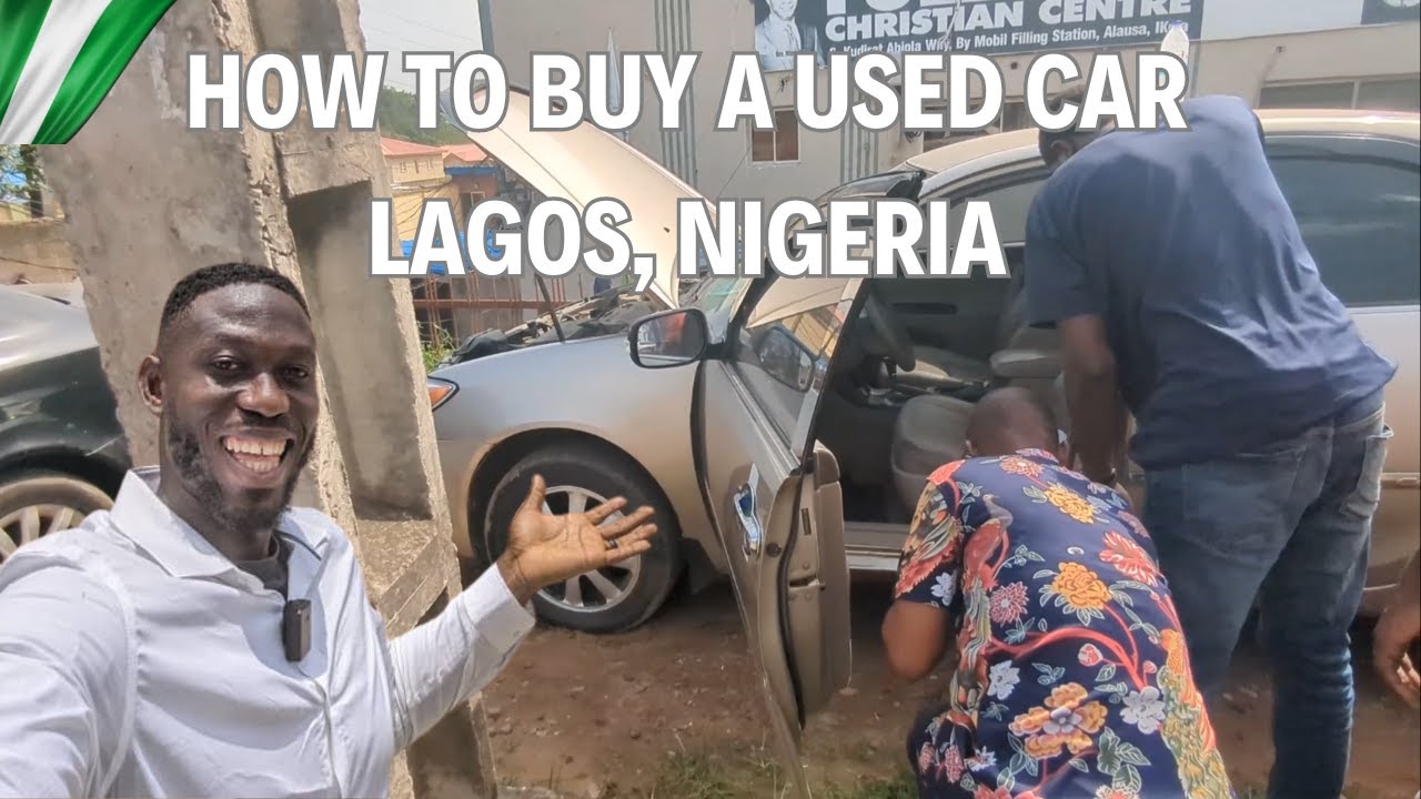 LIFE IN LAGOS: BUY A USED CAR WITH ME IN LAGOS, NIGERIA. Cost, How to and tips
