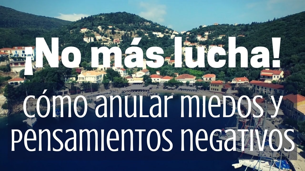 ¡No más lucha! Anula miedos y pensamientos negativos ~ Abraham-Hicks en español Auto ayuda