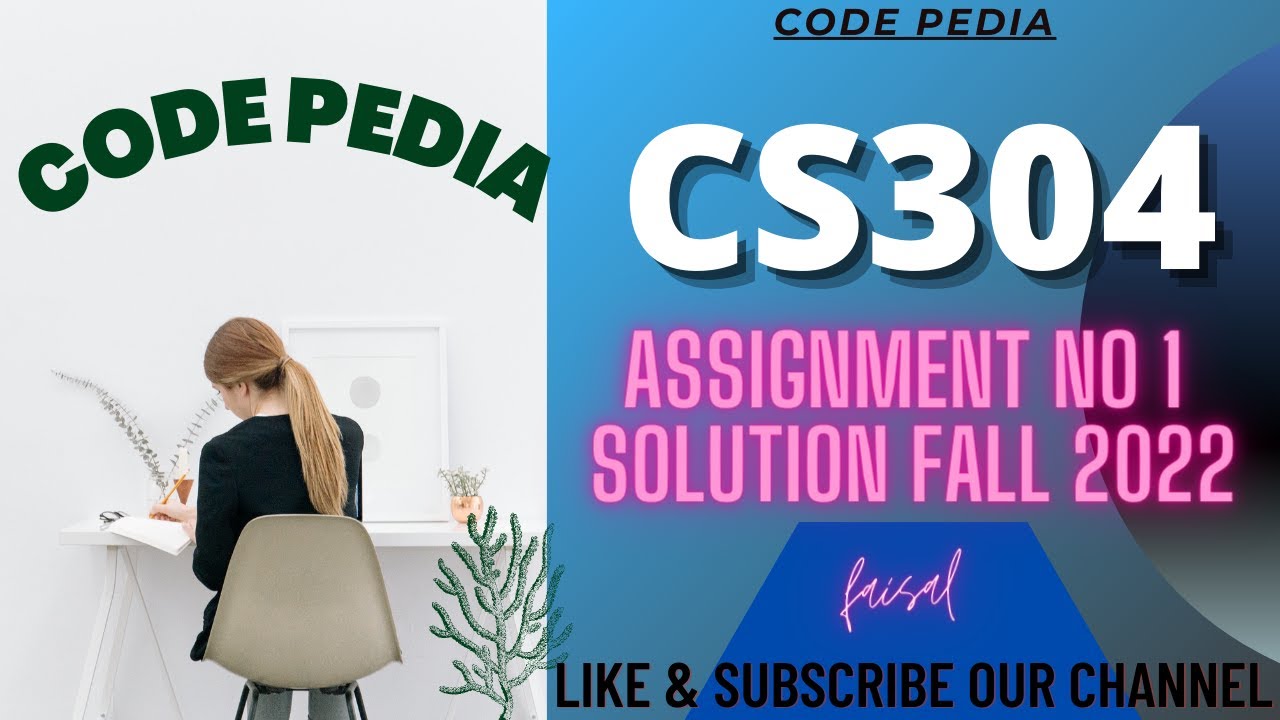 CS304 Assignment 1 Solution 2022 | CS304 Assignment No 1 Solution Fall 2022