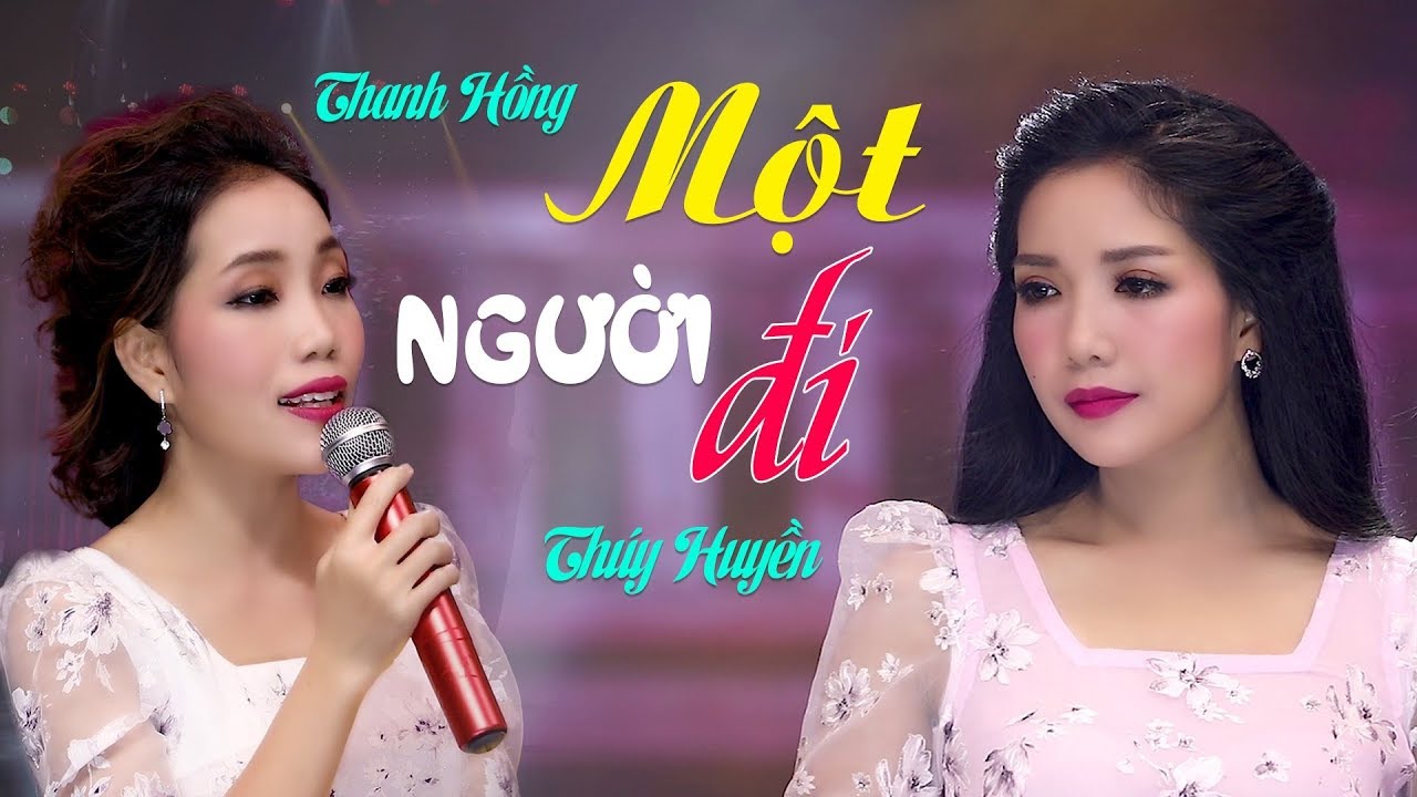Một Người Đi | Sầu Nữ Thúy Huyền song ca cùng em gái Thanh Hồng trong MV Siêu Phẩm Bolero