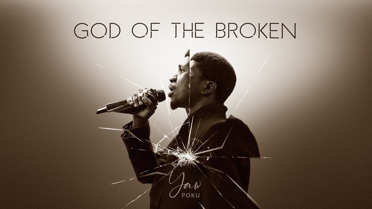 Yaw Poku - God of The Broken (Official Audio)
