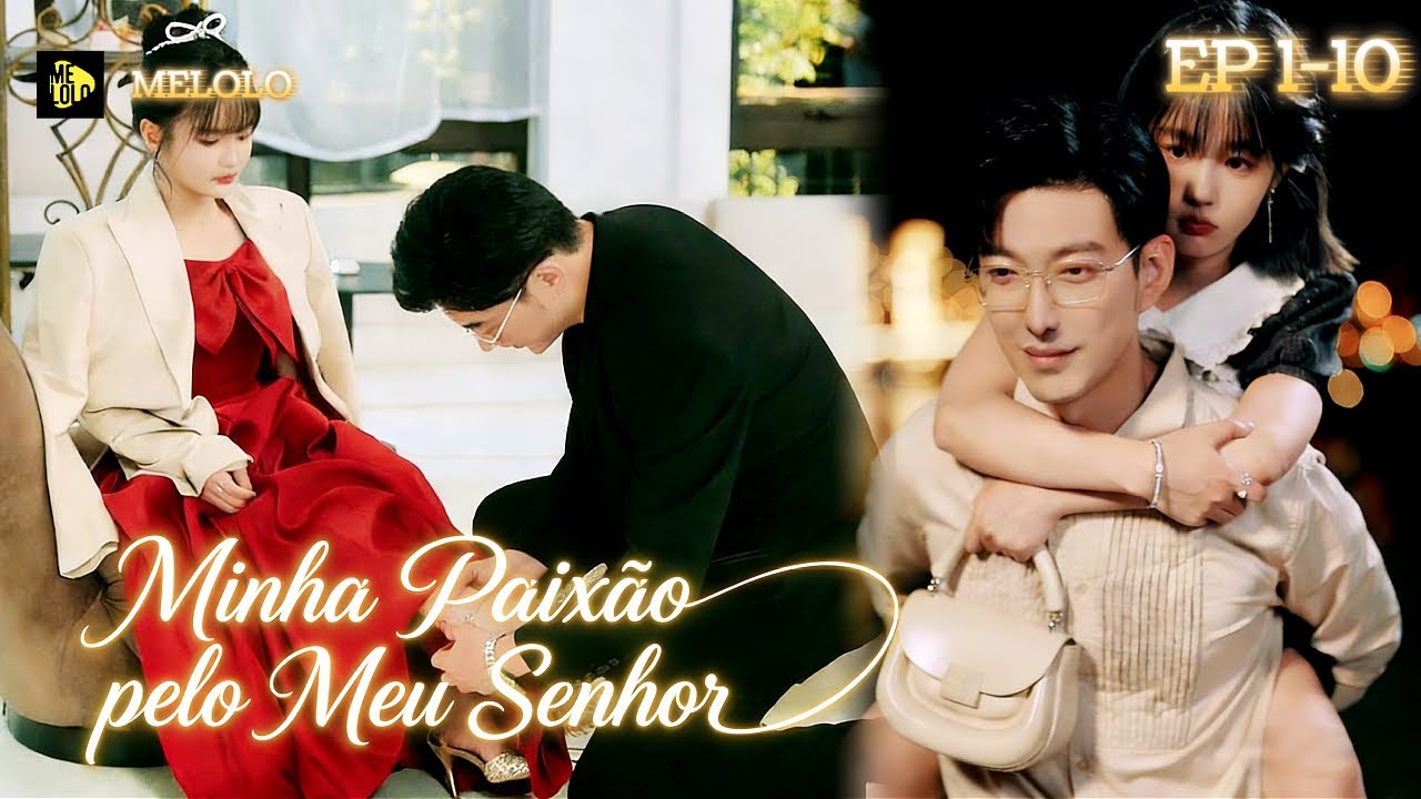 【Melolo】Minha Paixão pelo Meu Senhor - Episódio 1 - 10