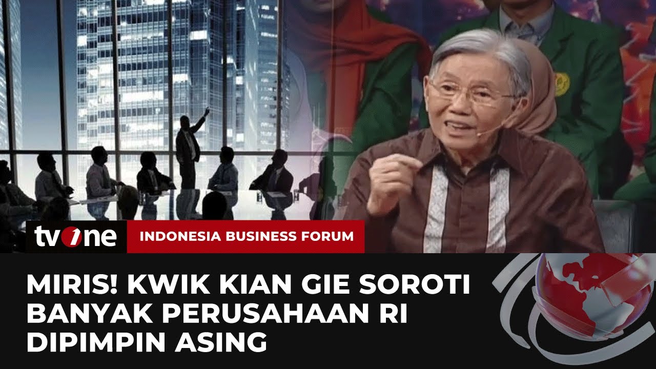 Kenyataan Pahit! Momen Kwik Kian Gie Prihatin dengan Perusahaan RI Dikuasai Asing | IBF tvOne