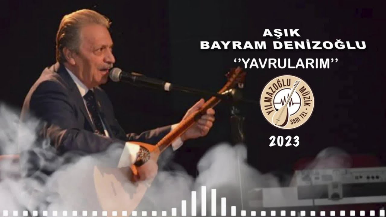 Bayram Denizoğlu - Yavrularım 2023