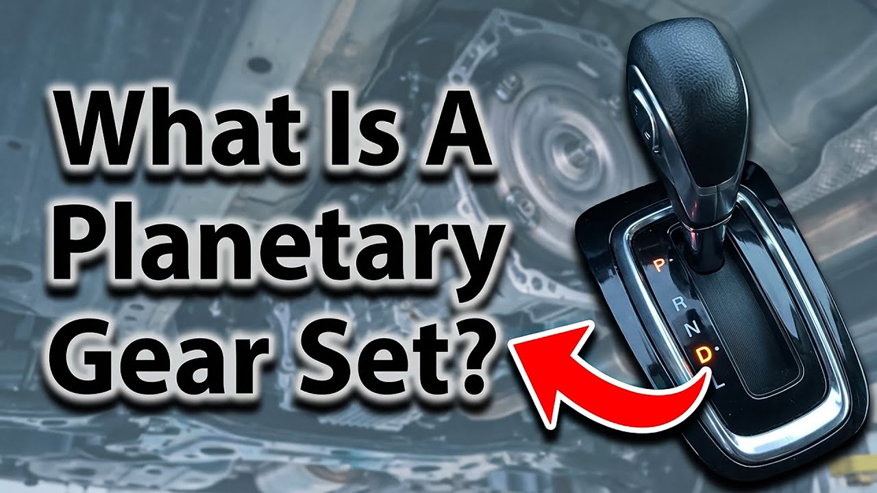 What Is A Planetary Gear Set? - Automatic Transmission Basics