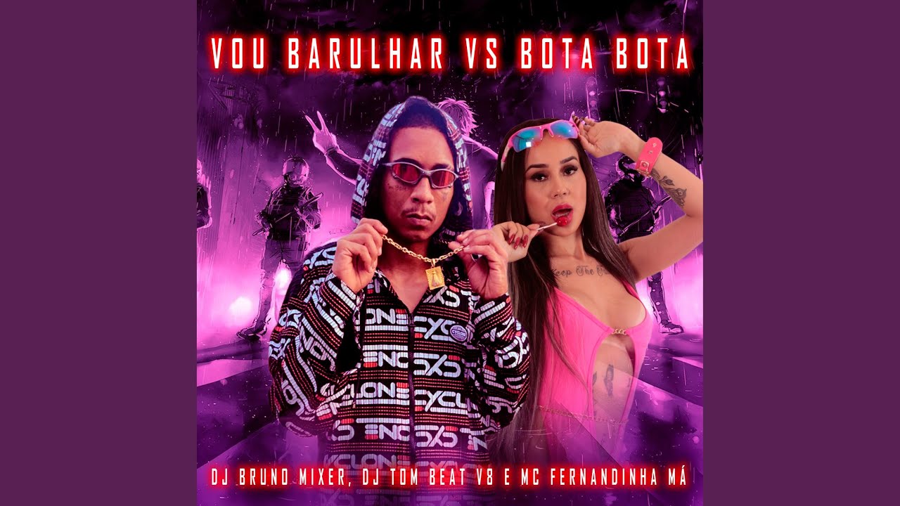 Vou Barulhar Vs Bota Bota