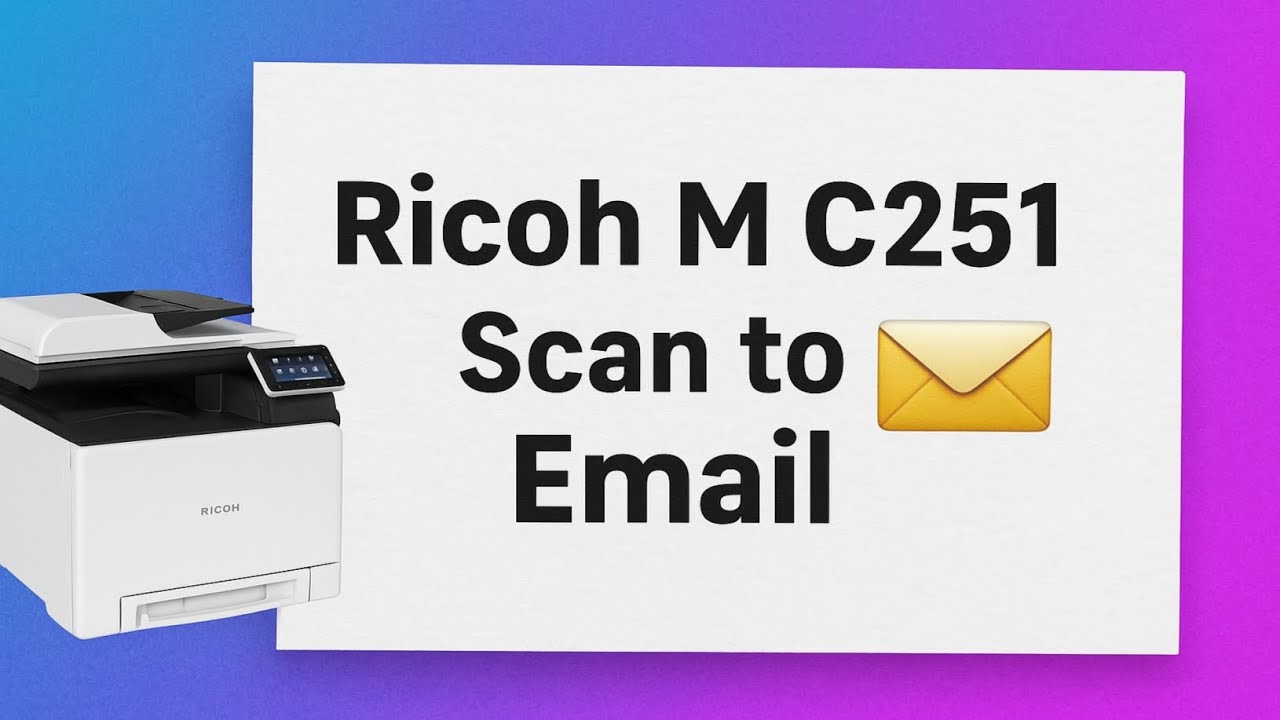 Ricoh M C251 | Scan to Email Setup Step-by-Step 🔧✅