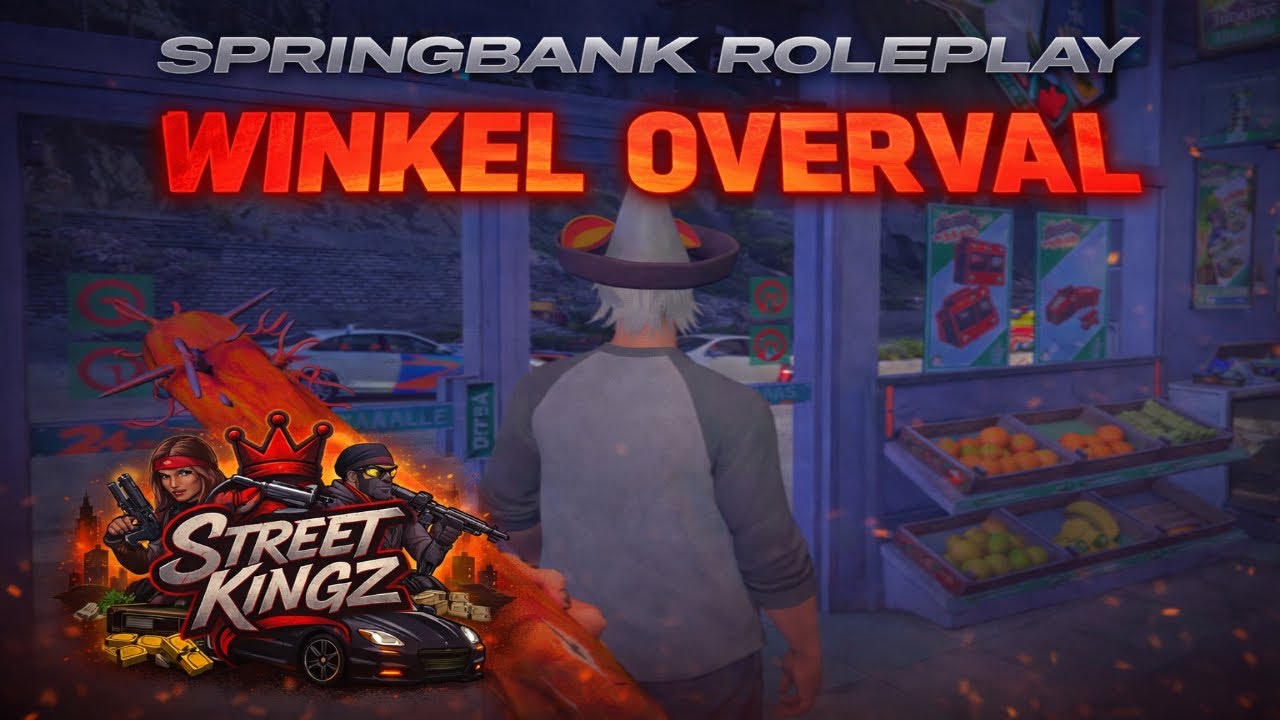 STREETKINGZ OVERVALT EEN WINKEL | Springbank roleplay