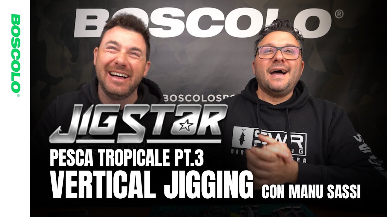 Pesca ai Tropici TERZA PARTE - VERTICAL JIGGING con JIGSTAR, insieme a il Mancio & Manu Sassi