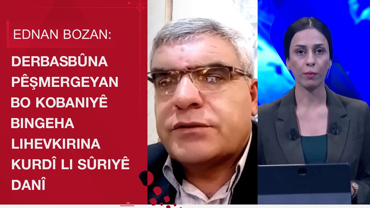 Ednan Bozan: Biryara Serok Barzanî dîrokî bû