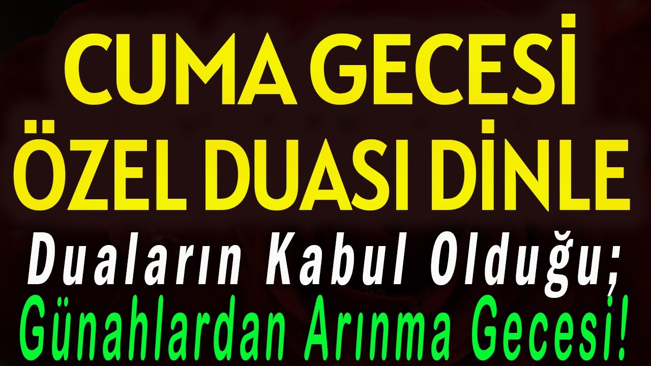 Cuma Gecesinin Sırrı Çözüldü  Bu Gecede Yapılan Dualar Kabul OLUR