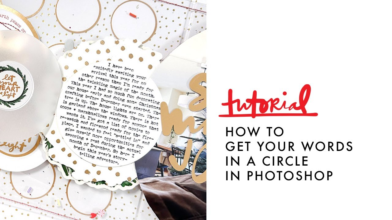Scrapbook Tutorial: How To Arrange Your Text Within A Circle In Photoshop