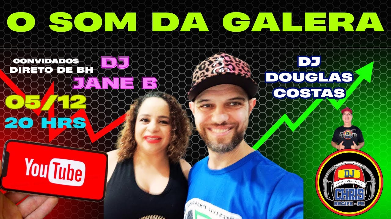 PROGRAMA O SOM DA GALERA  -  DJ CHRIS  - CONVIDADOS DJ JANE B & DJ DOUGLAS COSTA  - BH -  05/12/25