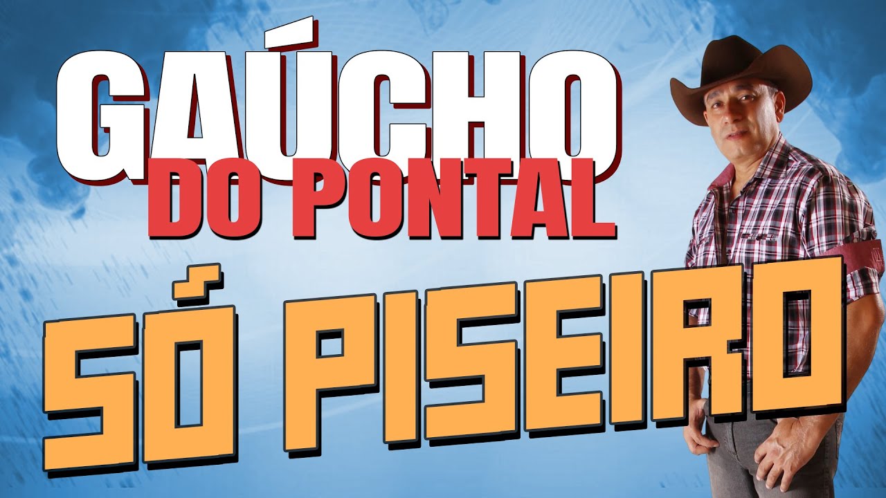 Seleção Só Piseiro - Os Melhores - Gaúcho do Pontal