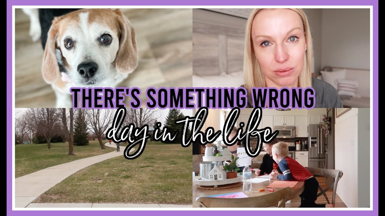 THERE'S SOMETHING WRONG | DAY IN THE LIFE OF A MOM 2021